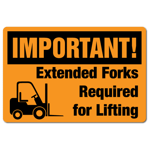 6 x 4 inch Extended Forks Required label printed in black on fluorescent orange paper