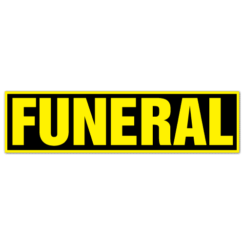 "FUNERAL" Outdoor Labels