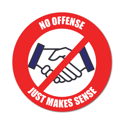 No Offense Just Makes Sense Stickers