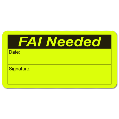 "FAI Needed" First Article Inspection Stickers