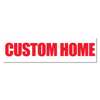 "CUSTOM HOME" Real Estate Stickers
