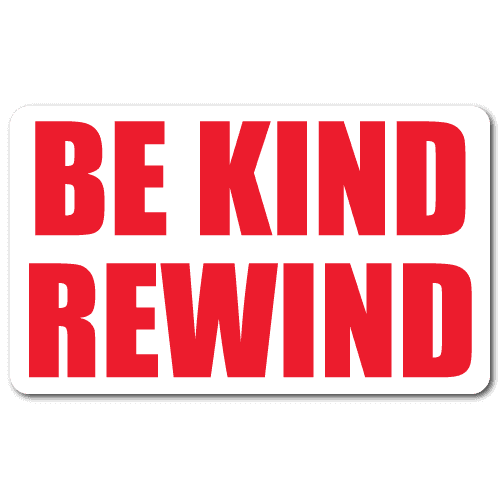 "Be Kind Rewind" Stickers