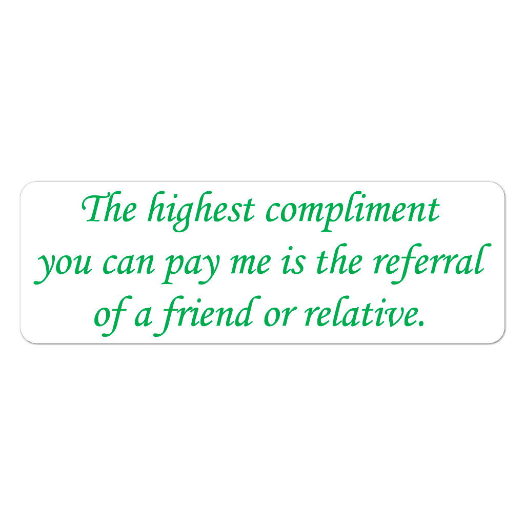 Green Highest Compliment stickers on a roll for client correspondence and referral marketing