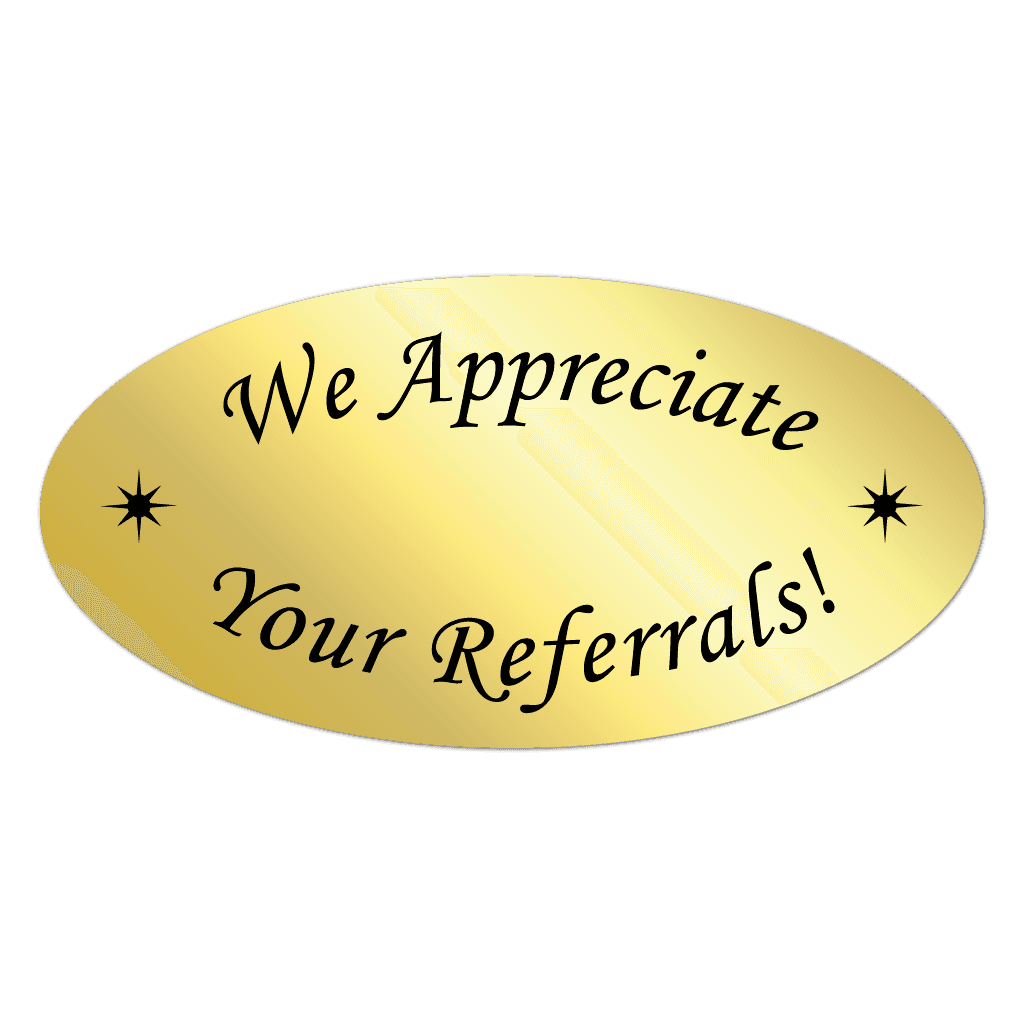 We Appreciate Your Referrals matte gold foil oval sticker